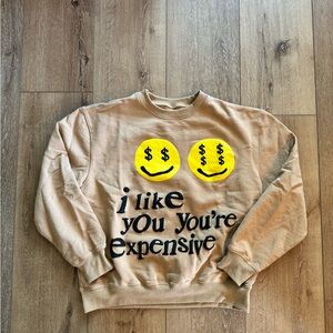 Tan Graphic Sweatshirt “I like you you’re expensive” / L